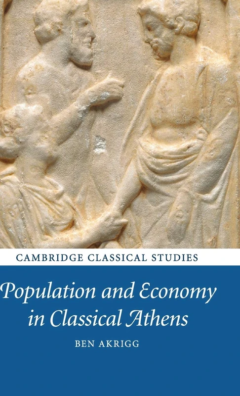 Population and Economy in Classical Athens (Cambridge Classical Studies)