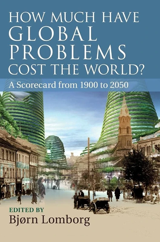 How Much Have Global Problems Cost the World?: A Scorecard from 1900 to 2050 - Image 1
