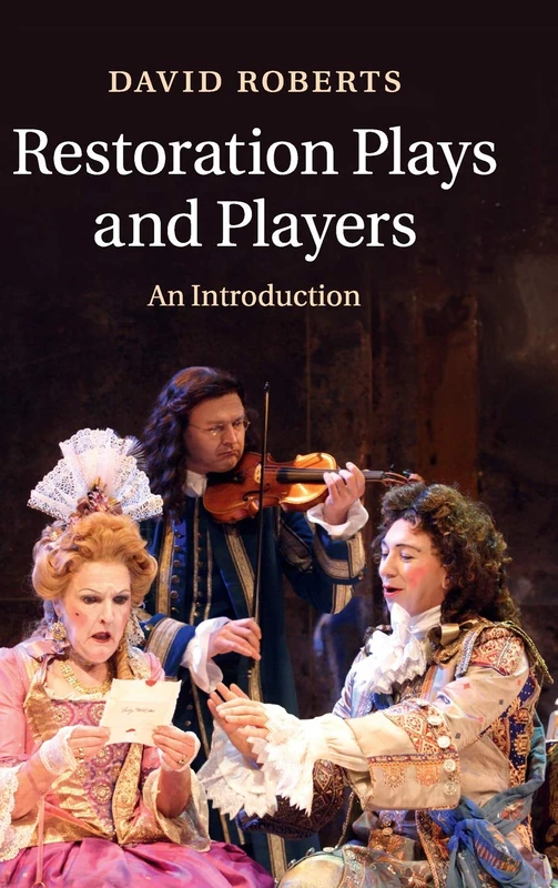 Restoration Plays and Players: An Introduction