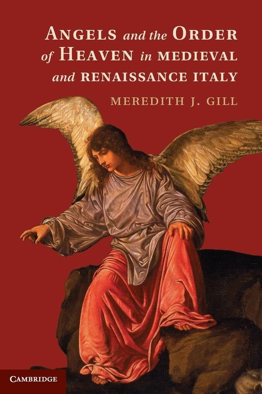 Angels and the Order of Heaven in Medieval and Renaissance Italy