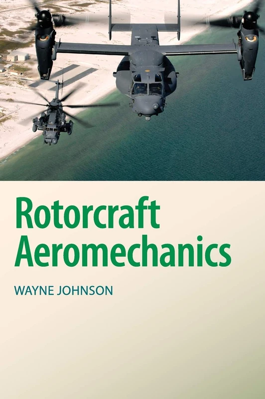 Rotorcraft Aeromechanics: 36 (Cambridge Aerospace Series, Series Number 36)