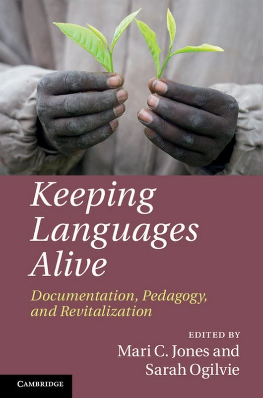 Keeping Languages Alive: Documentation, Pedagogy and Revitalization