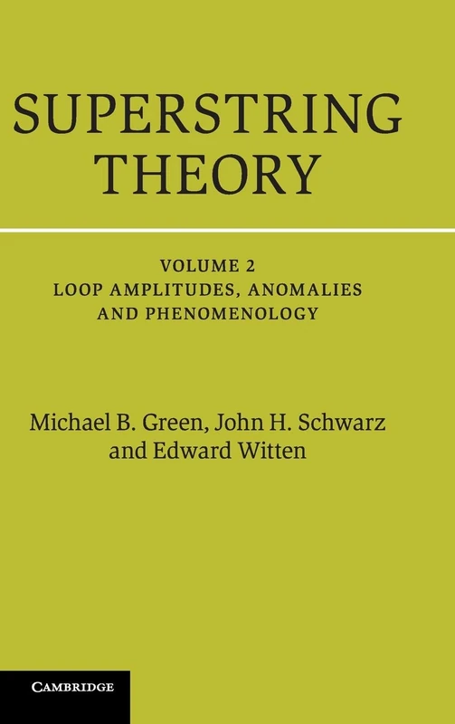 Superstring Theory: 25th Anniversary Edition: Volume 2 (Cambridge Monographs on Mathematical Physics)