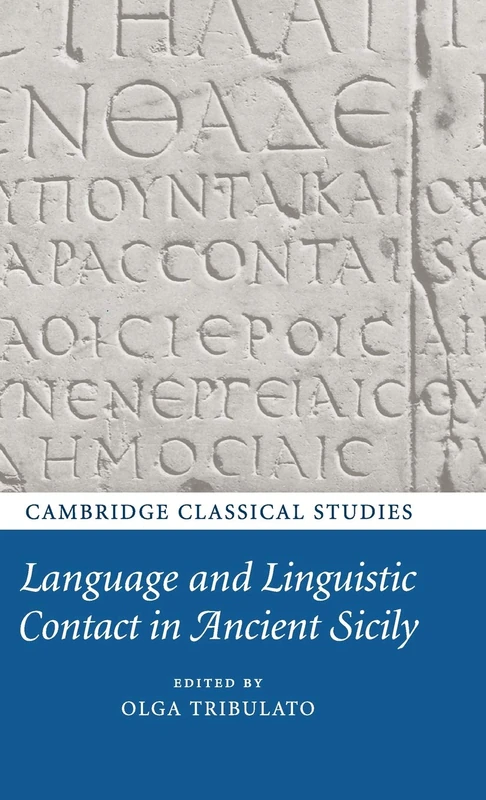 Language and Linguistic Contact in Ancient Sicily (Cambridge Classical Studies)