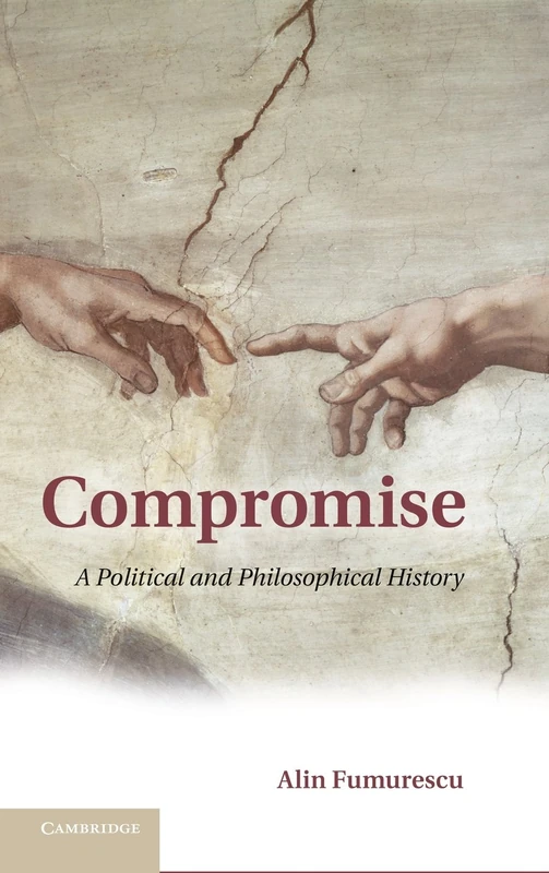 Compromise: A Political and Philosophical History - Image 1