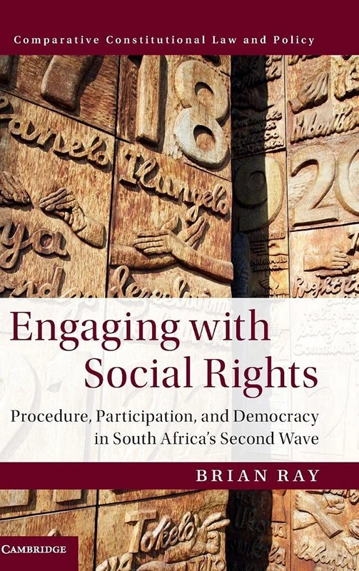 Engaging with Social Rights: Procedure, Participation and Democracy in South Africa's Second Wave (Comparative Constitutional Law and Policy) - Image 1