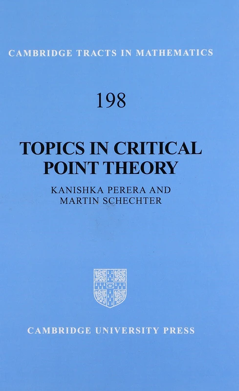 Topics in Critical Point Theory (Cambridge Tracts in Mathematics): 198 (Cambridge Tracts in Mathematics, Series Number 198)