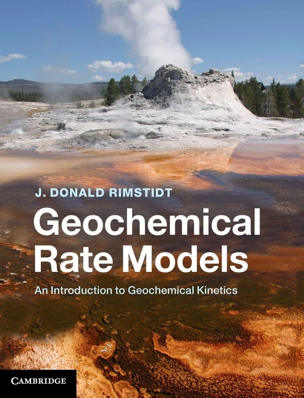 Geochemical Rate Models: An Introduction to Geochemical Kinetics
