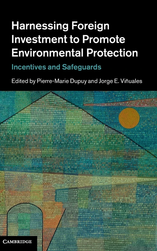 Harnessing Foreign Investment to Promote Environmental Protection: Incentives and Safeguards - Image 1