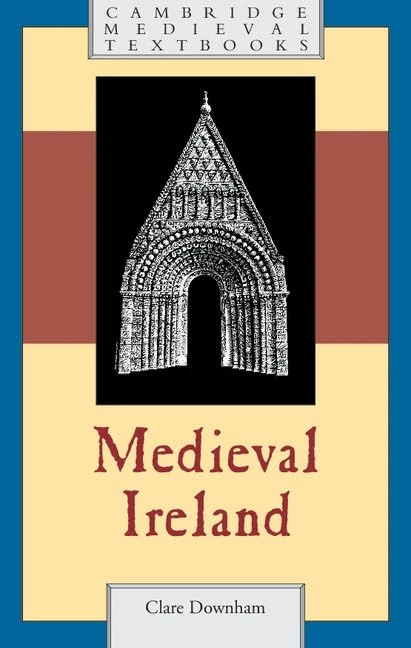 Medieval Ireland (Cambridge Medieval Textbooks)