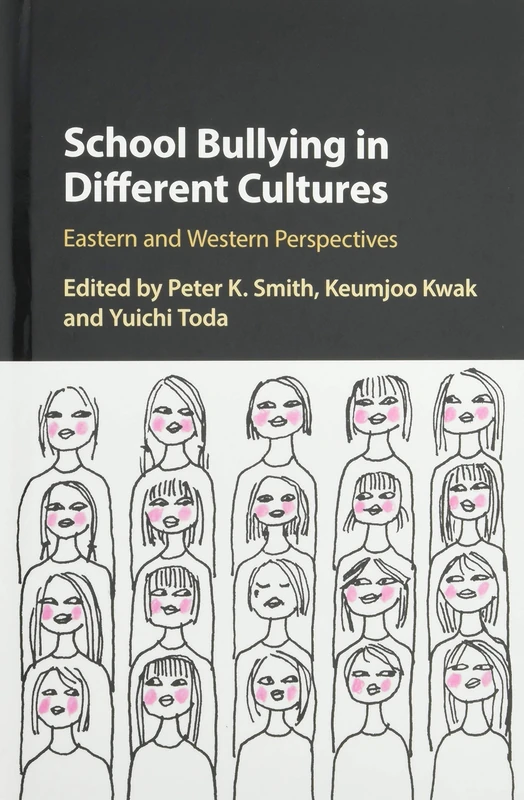 School Bullying in Different Cultures: Eastern and Western Perspectives