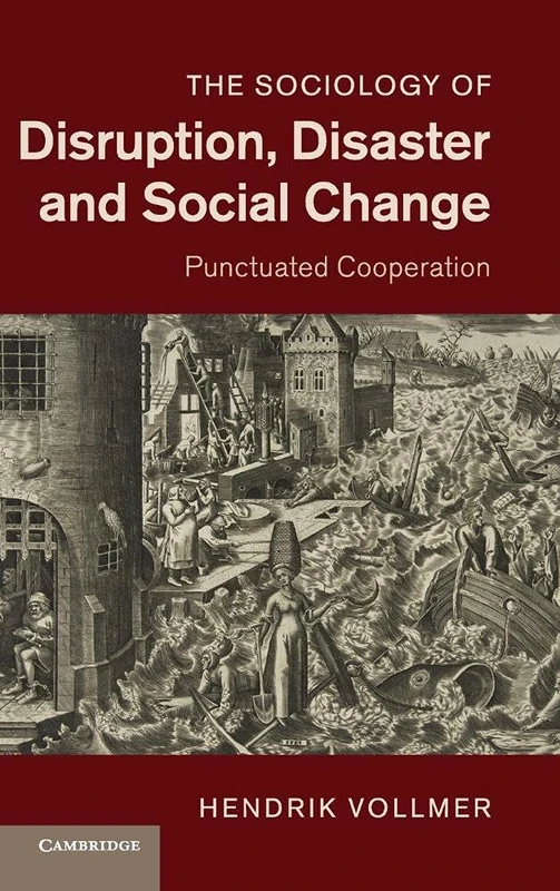 The Sociology of Disruption, Disaster and Social Change: Punctuated Cooperation