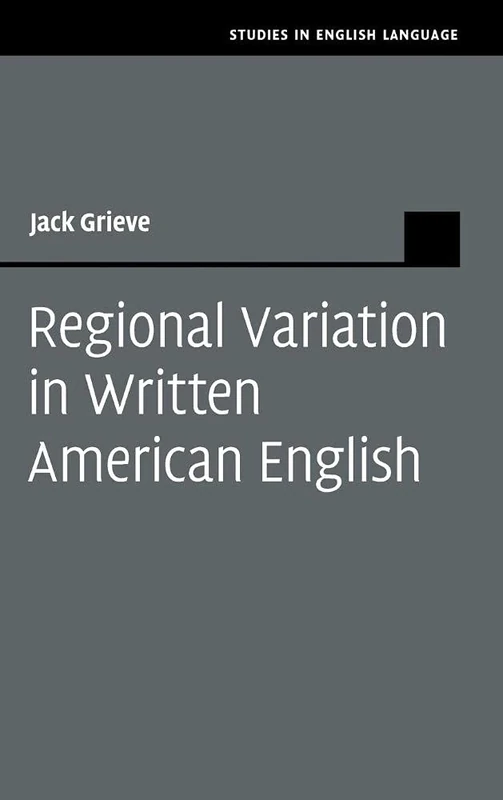 Regional Variation in Written American English (Studies in English Language)