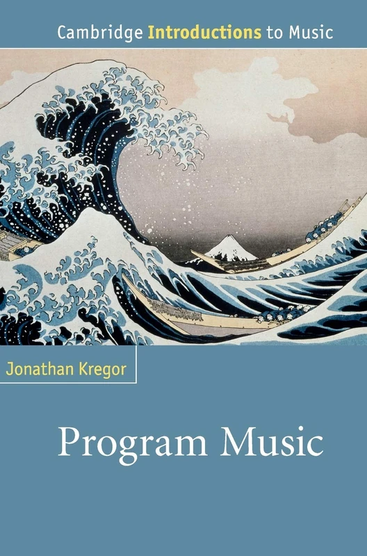 Program Music (Cambridge Introductions to Music)