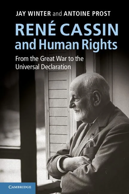 René Cassin and Human Rights: From the Great War to the Universal Declaration (Human Rights in History)