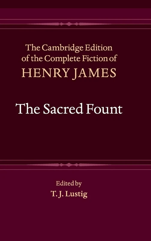 The Sacred Fount: 16 (The Cambridge Edition of the Complete Fiction of Henry James, Series Number 16)