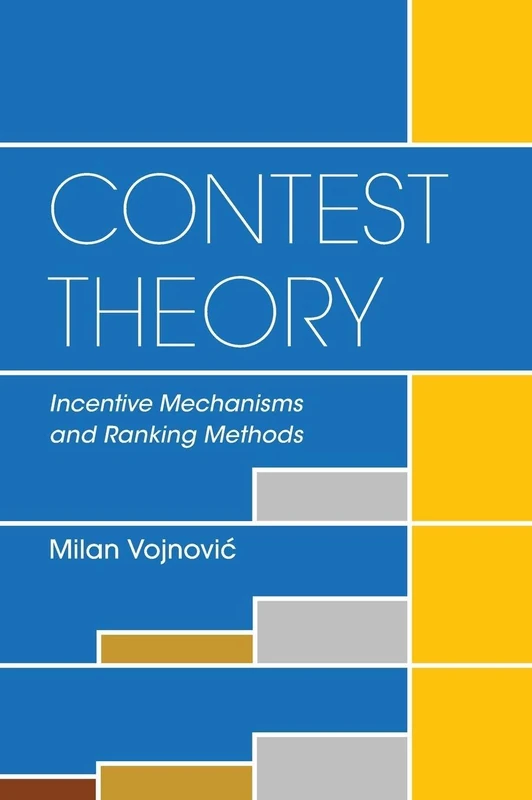 Contest Theory: Incentive Mechanisms and Ranking Methods