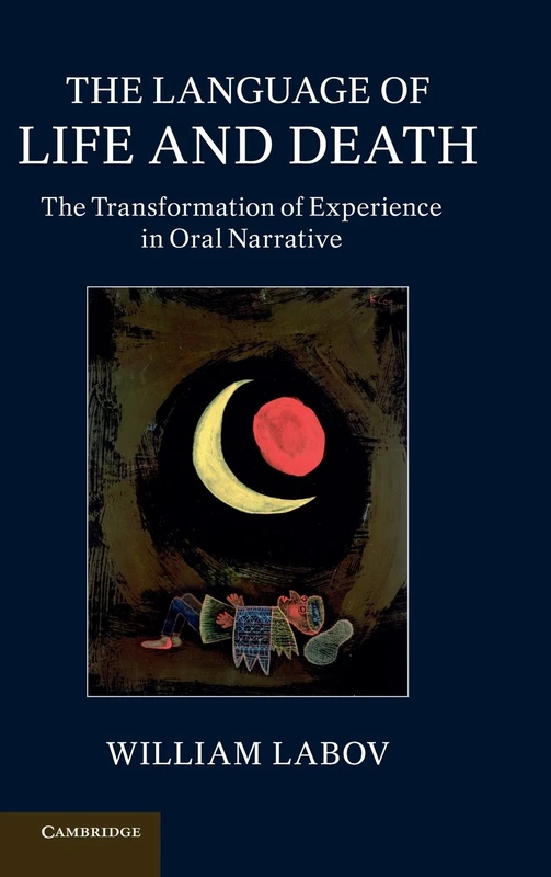 The Language of Life and Death: The Transformation of Experience in Oral Narrative - Image 1