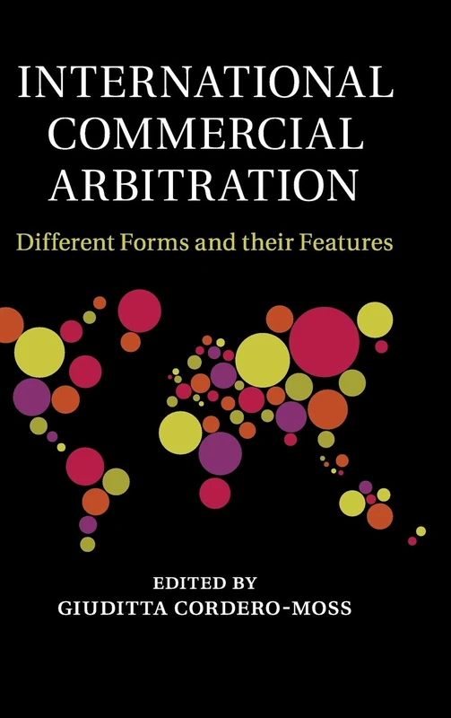 International Commercial Arbitration: Different Forms and their Features