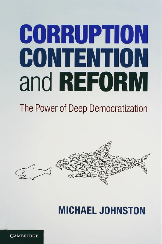 Corruption, Contention, and Reform: The Power of Deep Democratization