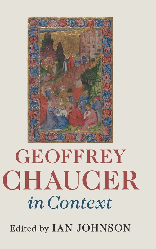 Geoffrey Chaucer in Context (Literature in Context)