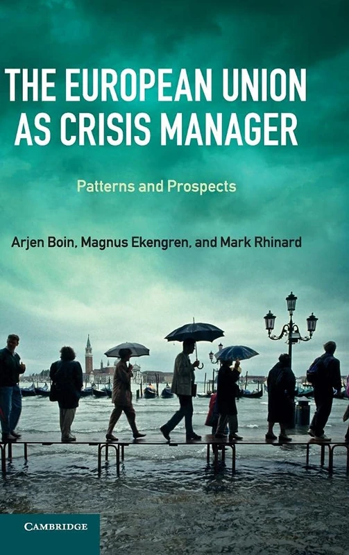 The European Union as Crisis Manager: Patterns and Prospects