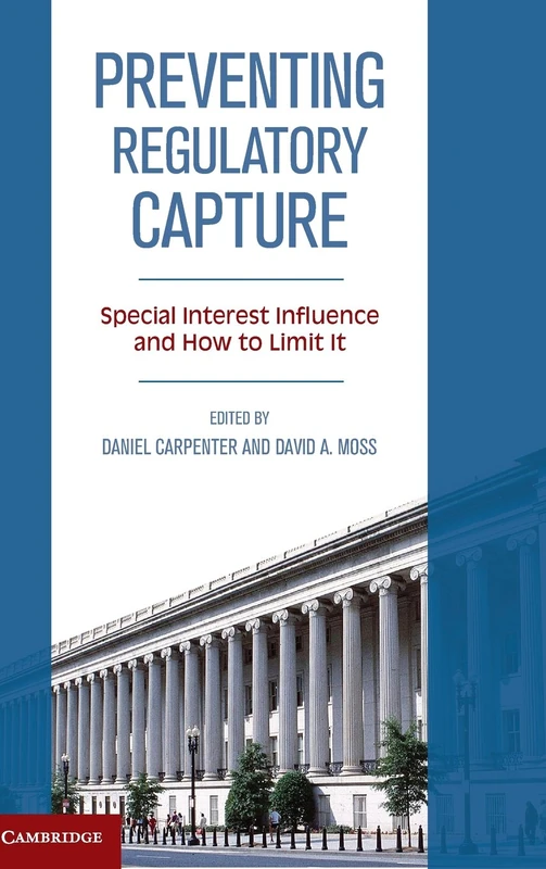 Preventing Regulatory Capture: Special Interest Influence and How to Limit it - Image 1