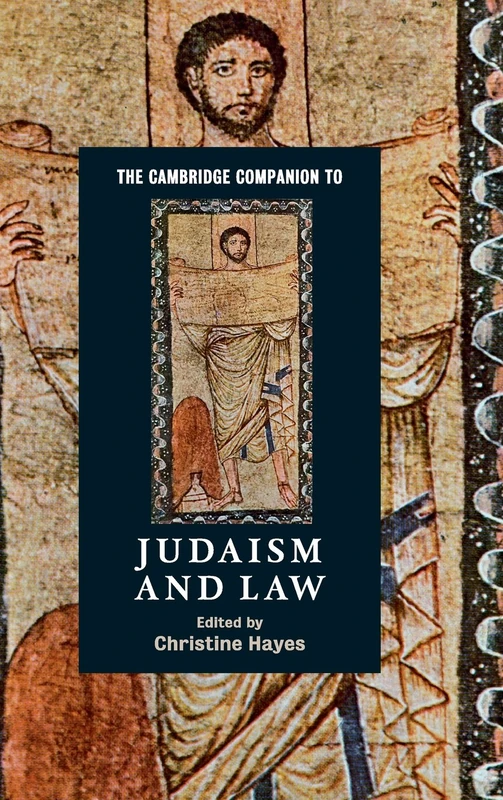 The Cambridge Companion to Judaism and Law (Cambridge Companions to Religion)
