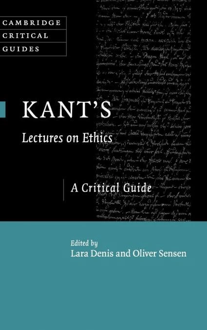 Kant's Lectures on Ethics: A Critical Guide (Cambridge Critical Guides)