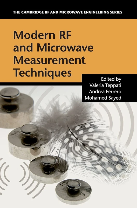 Modern RF and Microwave Measurement Techniques (The Cambridge RF and Microwave Engineering Series)