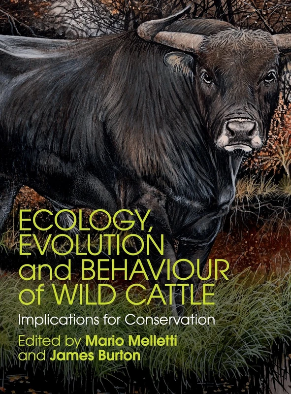Ecology, Evolution and Behaviour of Wild Cattle: Implications for Conservation
