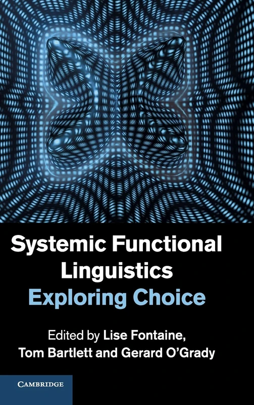 Systemic Functional Linguistics: Exploring Choice - Image 1