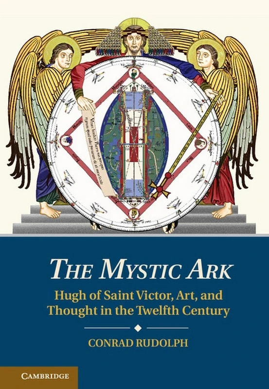 The Mystic Ark: Hugh of Saint Victor, Art, and Thought in the Twelfth Century - Image 1
