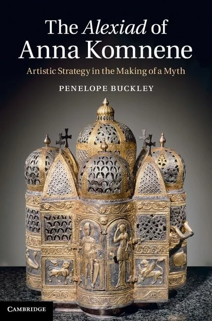 The Alexiad of Anna Komnene: Artistic Strategy in the Making of a Myth - Image 1