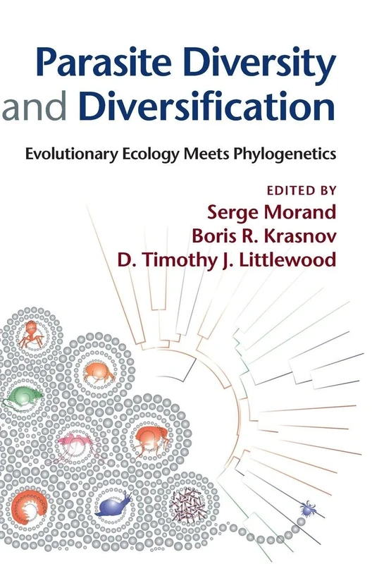 Parasite Diversity and Diversification: Evolutionary Ecology Meets Phylogenetics