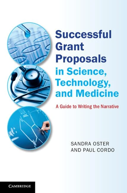 Successful Grant Proposals in Science, Technology, and Medicine: A Guide to Writing the Narrative - Image 1