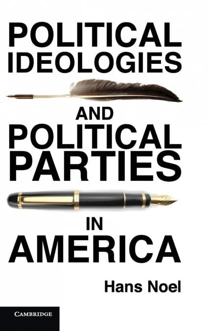 Political Ideologies and Political Parties in America (Cambridge Studies in Public Opinion and Political Psychology)