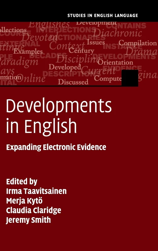 Developments in English: Expanding Electronic Evidence (Studies in English Language)