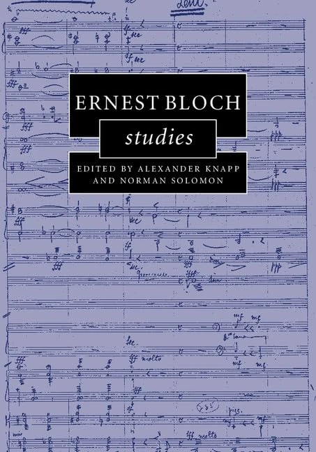 Ernest Bloch Studies: Cambridge Composer Studies - Image 1