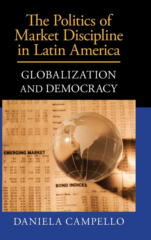 The Politics of Market Discipline in Latin America: Globalization and Democracy - Image 1