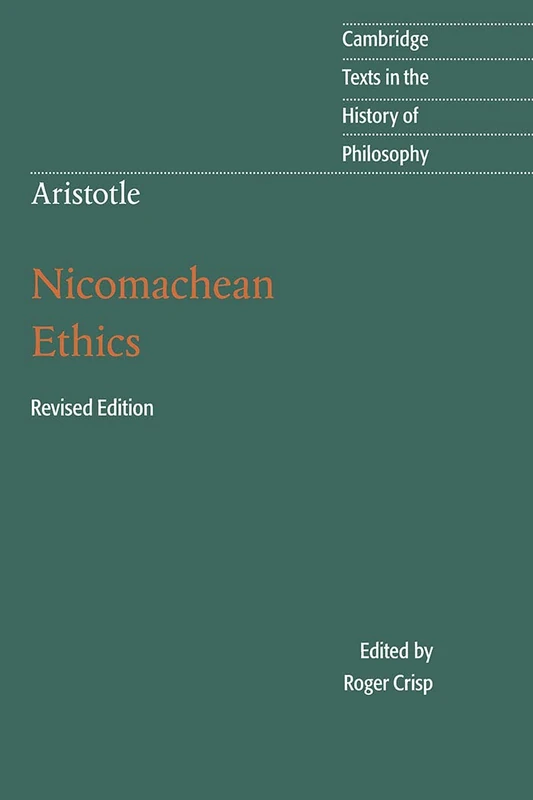 Aristotle: Nicomachean Ethics (Cambridge Texts in the History of Philosophy)