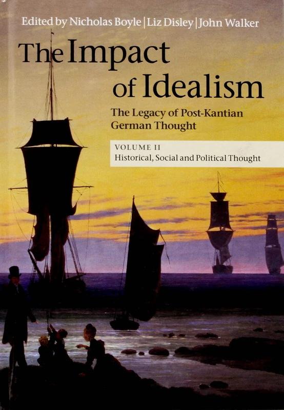 The Impact of Idealism: The Legacy of Post-Kantian German Thought: Volume 2 (The Impact of Idealism 4 Volume Set)