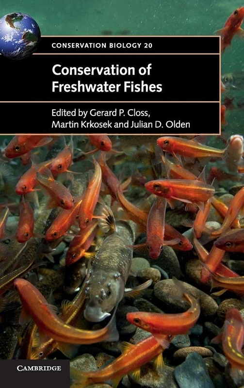 Conservation of Freshwater Fishes: 20 (Conservation Biology, Series Number 20)