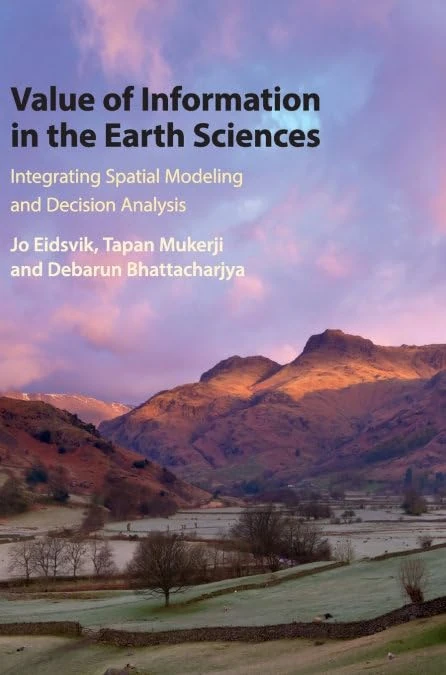 Value of Information in the Earth Sciences: Integrating Spatial Modeling and Decision Analysis