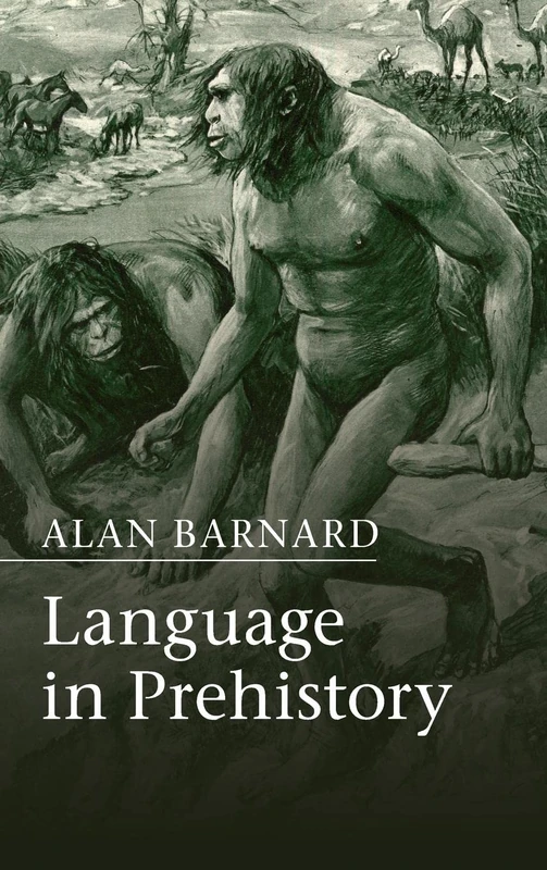 Language in Prehistory (Approaches to the Evolution of Language)