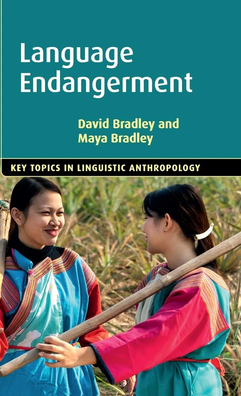 Language Endangerment (Key Topics in Linguistic Anthropology)