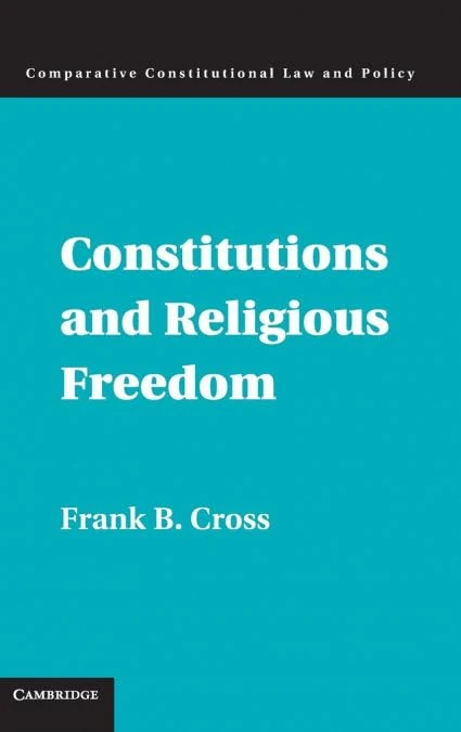 Constitutions and Religious Freedom (Comparative Constitutional Law and Policy)