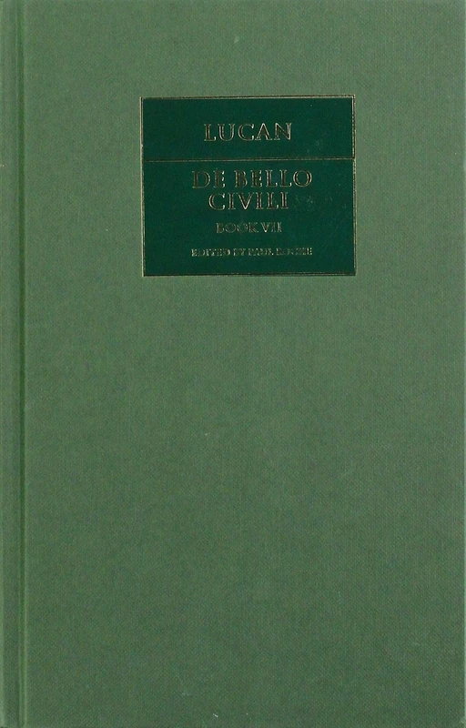 Lucan: De Bello Ciuili Book VII: 7 (Cambridge Greek and Latin Classics)