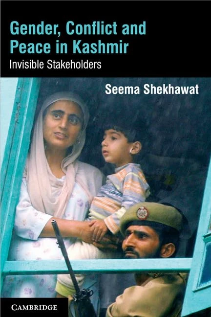 Gender, Conflict and Peace in Kashmir: Invisible Stakeholders