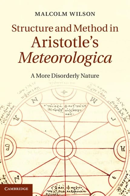 Structure and Method in Aristotle's Meteorologica: A More Disorderly Nature